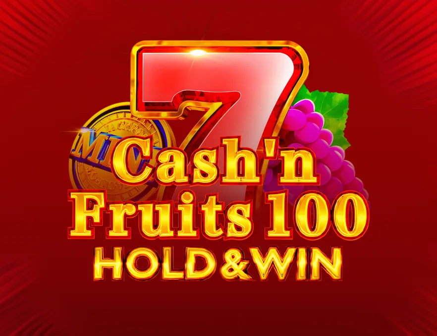 Cashn Fruits 100 Hold and Win